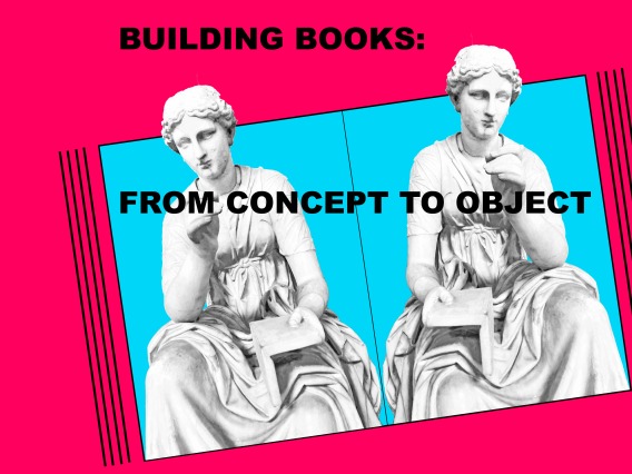 Building books: from concept to object