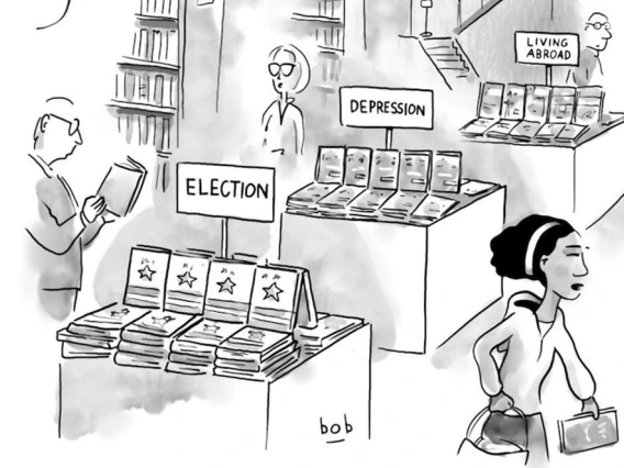 A black and white one panel cartoon depicts the interior of a bookstore with shoppers browsing books organized under the topics of, "Election," "Depression," and "Living Abroad."