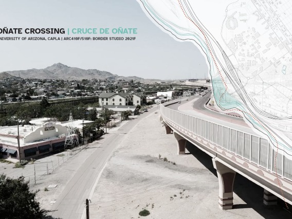 Border Studio: Oñate Crossing